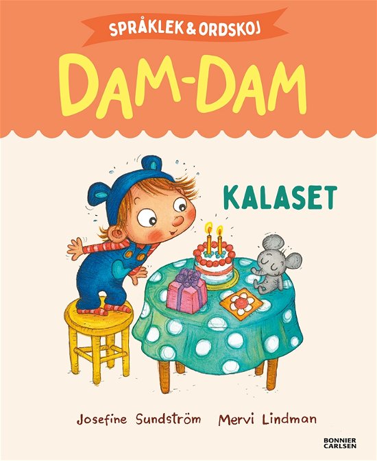 Cover for Josefine Sundström · Språklek och ordskoj med Dam-Dam. Kalaset (Inbunden Bok) (2024)