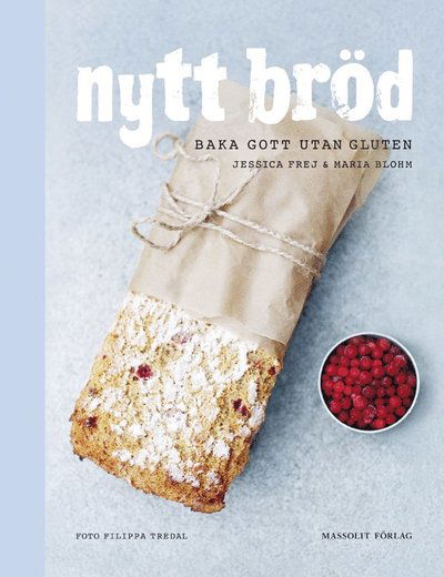 Cover for Maria Blohm · Nytt bröd : baka gott utan gluten (Bound Book) (2014)