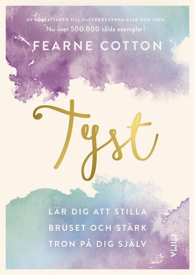 Cover for Fearne Cotton · Tyst : lär dig att stilla bruset och stärk tron på dig själv (Bok) (2019)