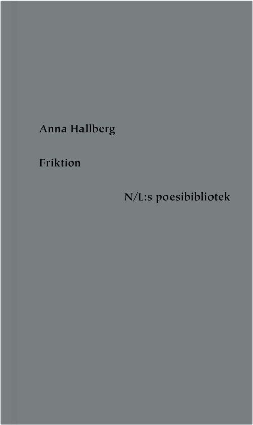 Friktion - Hallberg Anna - Bøger - Nirstedt/Litteratur - 9789198505573 - 7. juni 2019