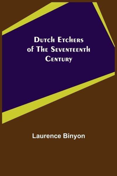Cover for Laurence Binyon · Dutch Etchers of the Seventeenth Century (Paperback Book) (2021)