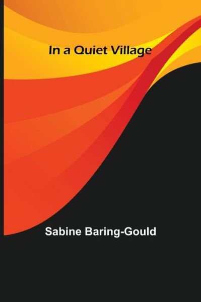 Cover for Sabine Baring-Gould · In a Quiet Village (Taschenbuch) (2022)