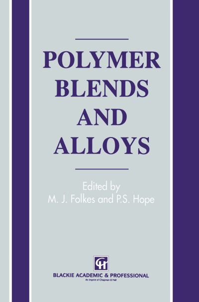 Cover for M.J. Folkes · Polymer Blends and Alloys (Paperback Book) [Softcover reprint of the original 1st ed. 1993 edition] (2012)