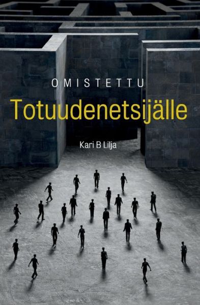 Cover for Kari B Lilja · Omistettu Totuudenetsijalle (Paperback Book) (2020)