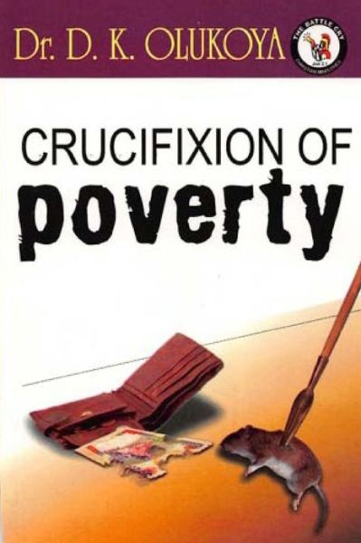 Cover for Dr. D. K. Olukoya · Crucifixion of Poverty (Paperback Book) (2013)