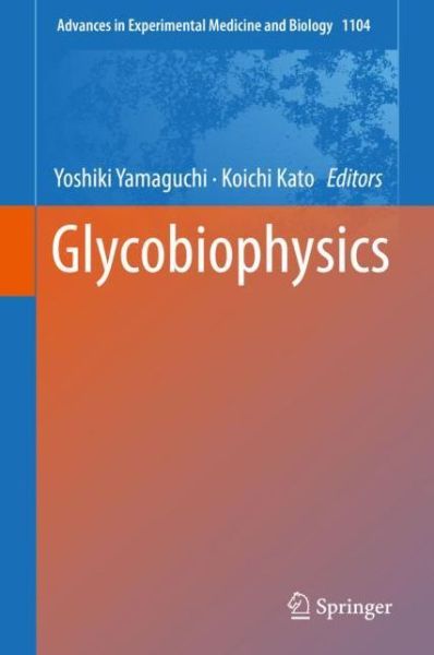 Cover for Glycobiophysics (Book) [1st ed. 2018 edition] (2018)