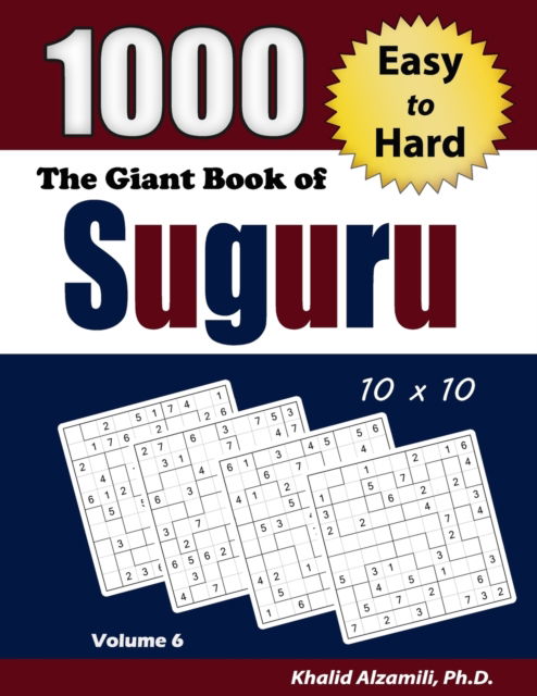 Cover for Khalid Alzamili · The Giant Book of Suguru: 1000 Easy to Hard Number Blocks (10x10) Puzzles - Adult Activity Books (Paperback Book) (2020)