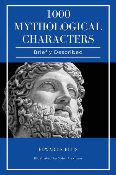 Cover for Edward S Ellis · 1000 Mythological Characters Briefly Described (Paperback Bog) (2021)