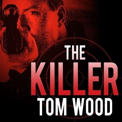 Cover for Tom Wood · The Killer Lib/E (CD) (2013)