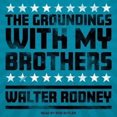 Cover for Walter Rodney · The Groundings with My Brothers Lib/E (CD) (2020)