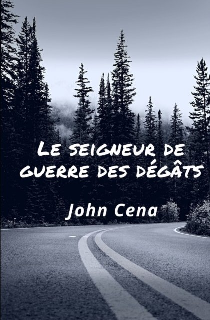 Cover for John Cena · Le seigneur de guerre des degats (Pocketbok) (2022)