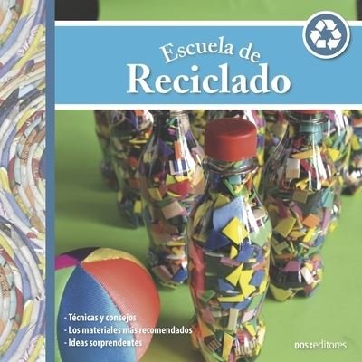 Cover for Jaqueline Bouchet · Escuela de Reciclado: tecnicas y consejos (Pocketbok) (2021)