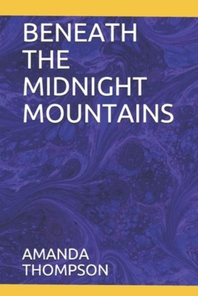 Cover for Amanda Thompson · Beneath the Midnight Mountains (Taschenbuch) (2021)