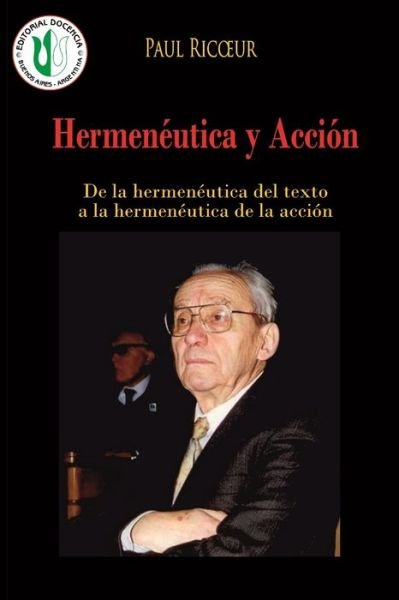 Cover for Paul Ricoeur · Hermeneutica y accion: De la hermeneutica del texto a la hermeneutica de la accion (Paperback Book) (2021)