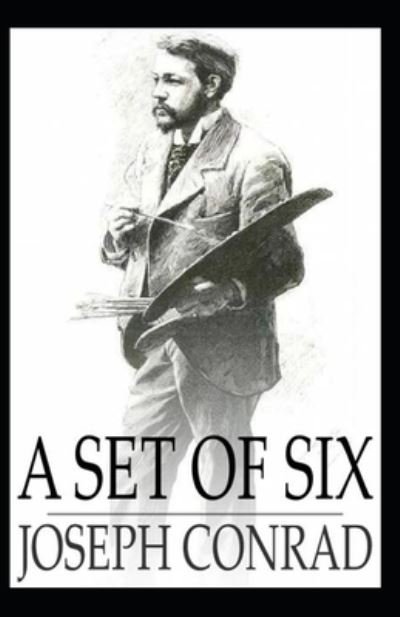 Cover for Joseph Conrad · A Set of Six: Joseph Conrad (Action &amp; Adventure, Literature, Classics) [Annotated] (Paperback Bog) (2021)