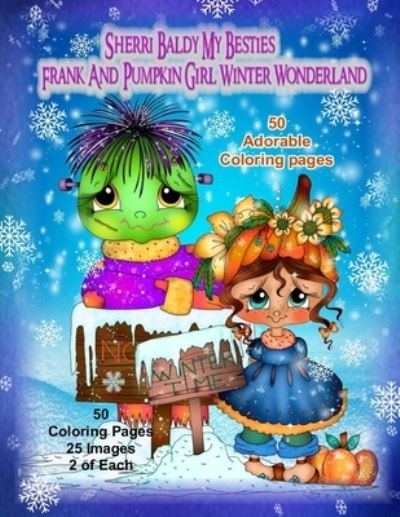 Cover for Sherri Ann Baldy · Sherri Baldy My Besties Frank and Pumpkin Girl Winter Wonderland Coloring Book (Paperback Bog) (2020)