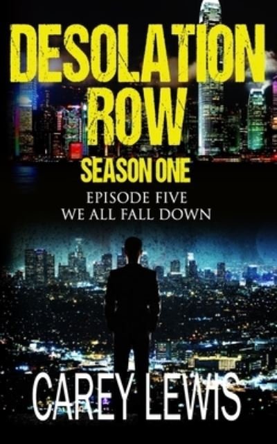 We All Fall Down - Carey Lewis - Livres - Independently Published - 9798578011573 - 7 décembre 2020