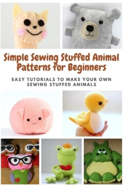 Cover for Joan Anderson · Simple Sewing Stuffed Animal Patterns for Beginners (Paperback Book) (2020)