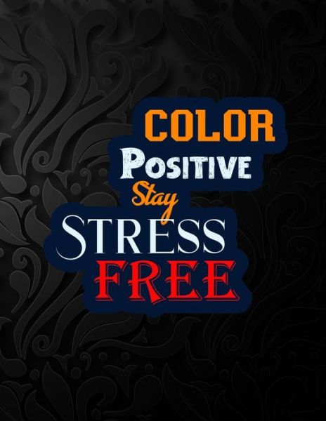 Cover for Happiness First · Color Positive Stay Stress Free (Paperback Book) (2020)