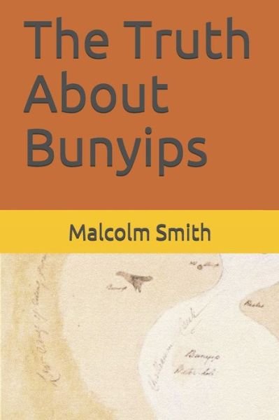 Cover for Malcolm Smith · The Truth About Bunyips (Paperback Book) (2020)