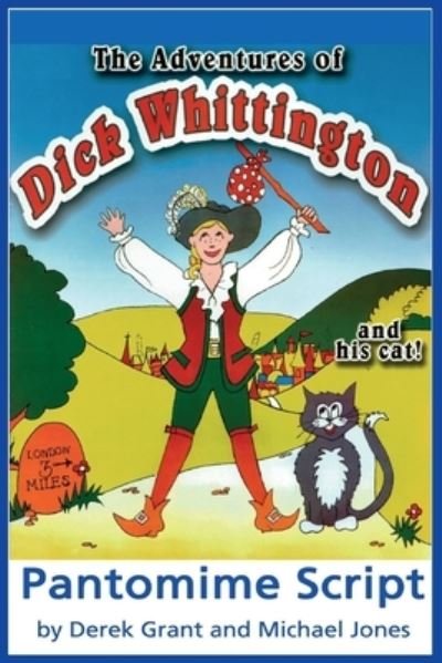 Cover for Michael Jones · Adventures of Dick Whittington and His Cat - Pantomime Script (Bok) (2020)