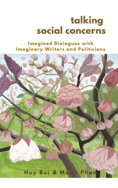 Cover for Manh Phan · Talking Social Concerns: Imagined Dialogues with Imaginary Writers and Politicians (Taschenbuch) (2020)