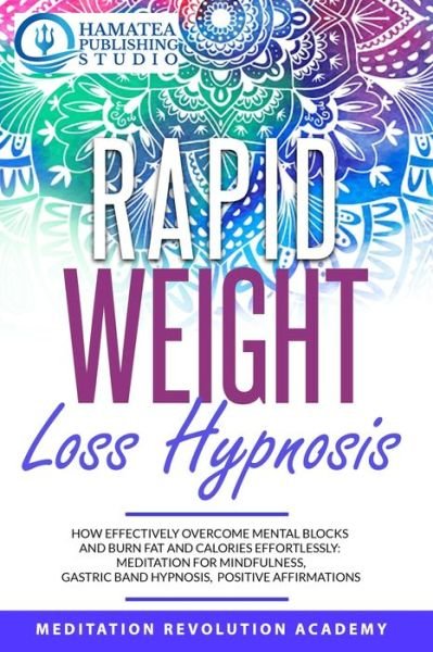 Cover for Meditation Revolution Academy · Rapid Weight Loss Hypnosis (Paperback Book) (2020)