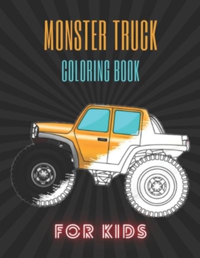 Monster Truck Coloring Book - Karim El Ouaziry - Książki - Independently Published - 9798671914573 - 3 sierpnia 2020