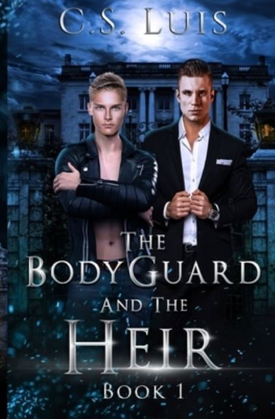 Cover for C S Luis · The Bodyguard and the Heir (Paperback Book) (2020)