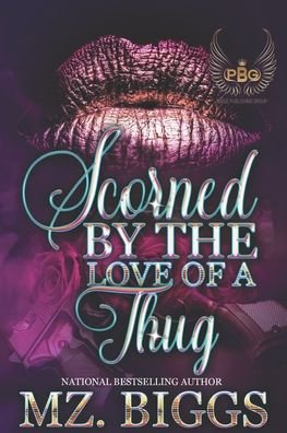 Cover for Mz Biggs · Scorned By The Love Of A Thug (Paperback Book) (2020)