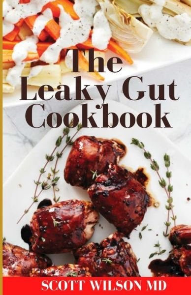 Cover for Scott Wilson · Leaky Gut Cookbook (Pocketbok) (2020)
