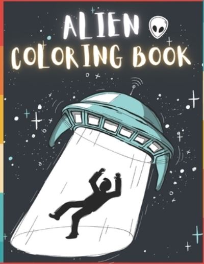 Cover for To The Point · Alien Coloring Book (Paperback Bog) (2020)