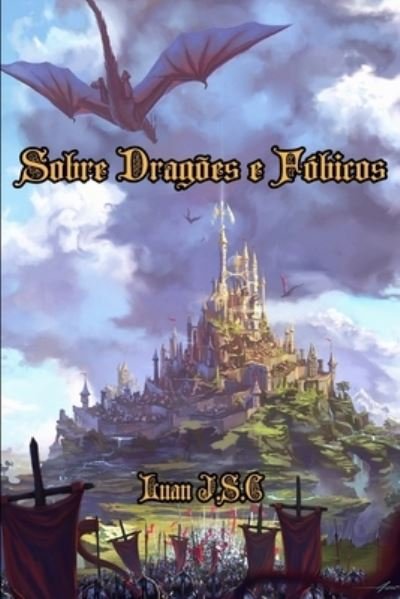 Cover for Luan Jsc · Sobre Dragoes e Fobicos (Paperback Bog) (2021)