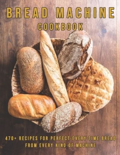 Cover for Dayle Miracle · Bread Machine Cookbook (Paperback Book) (2021)