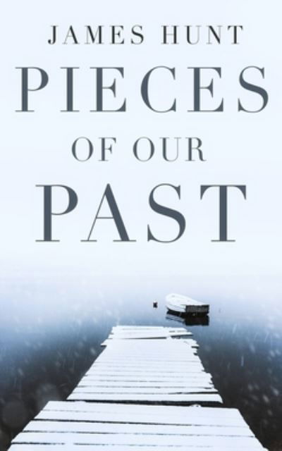 Cover for James Hunt · Pieces Of Our Past (Pocketbok) (2021)