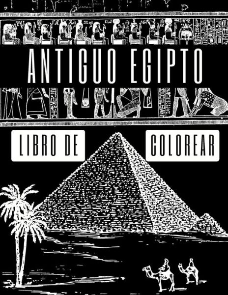 Cover for Macarena Camino · Antiguo Egipto Libro de Colorear (Taschenbuch) (2021)