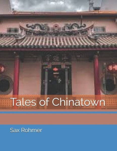 Cover for Sax Rohmer · Tales of Chinatown (Paperback Book) (2021)