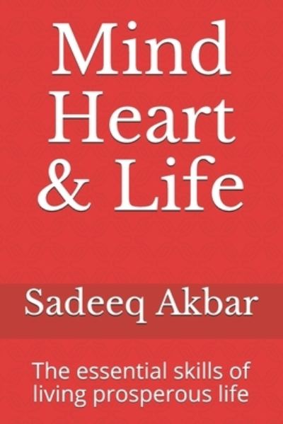 Cover for Sadeeq Akbar · Mind Heart &amp; Life (Paperback Book) (2021)