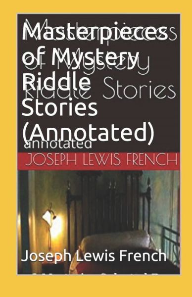 Cover for Joseph Lewis French · Masterpieces of Mystery Riddle Stories (Annotated) (Paperback Book) (2021)