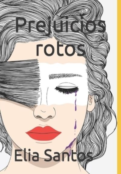 Cover for Elia Santos · Prejuicios rotos (Paperback Book) (2021)