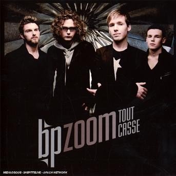 Cover for Bp Zoom · Bp Zoom - Tout Casse (CD) (2009)