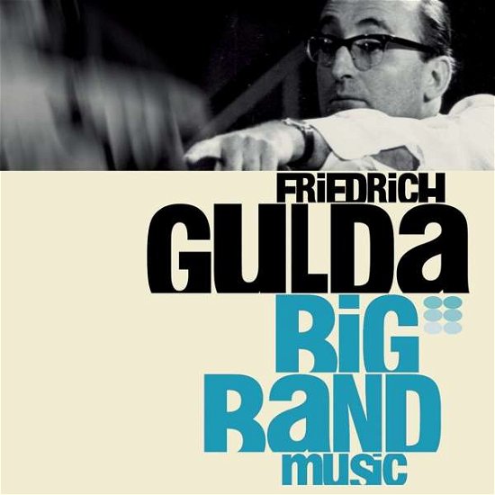 Gulda Big Band - Friedrich Gulda - Música - UNIVERSAL - 0602527415574 - 14 de mayo de 2010