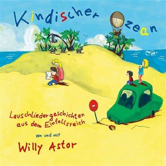 Cover for Willy Astor · Kindischer Ozean (CD) (2014)