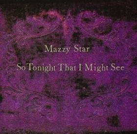 Cover for Mazzy Star · So Tonight That I Might See (LP) (2017)