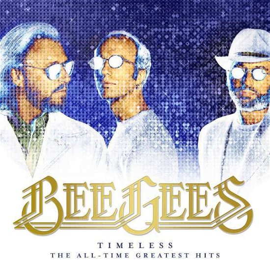 Cover for Bee Gees · Timeless - The All-Time Greatest Hits (LP) (2018)
