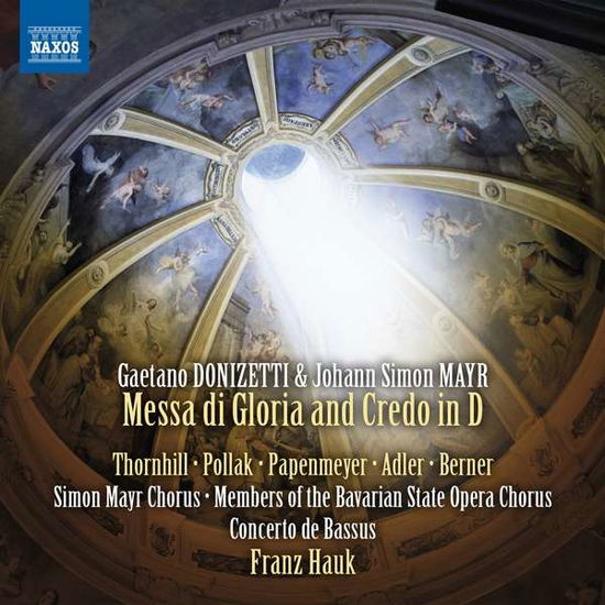 Cover for Donizetti / Thornhill / Pollak · Donizetti &amp; Simon Mayr: Messa Di Gloria &amp; Credo (CD) (2016)