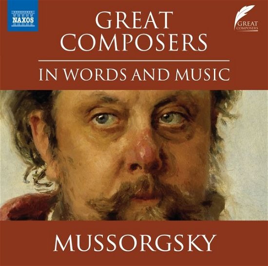 Great Composers in Words and Music - Modest Mussorgsky - Music - NAXOS - 0747313836574 - September 22, 2023