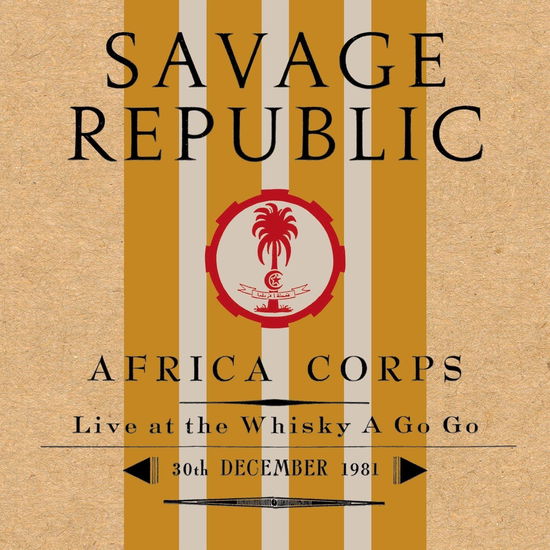 Cover for Savage Republic · Africa Corps Live At The Whisky A Go Go 30th December 1981 (CD) [Special edition] (2022)