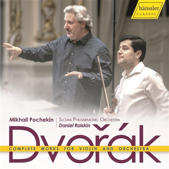 Cover for Daniel Raiskin &amp; Mikhail Pochekin &amp; Slovak Philharmonic Orchestra · Antonin Dvorak: Complete Works For Violin And Orchestra (CD) (2024)
