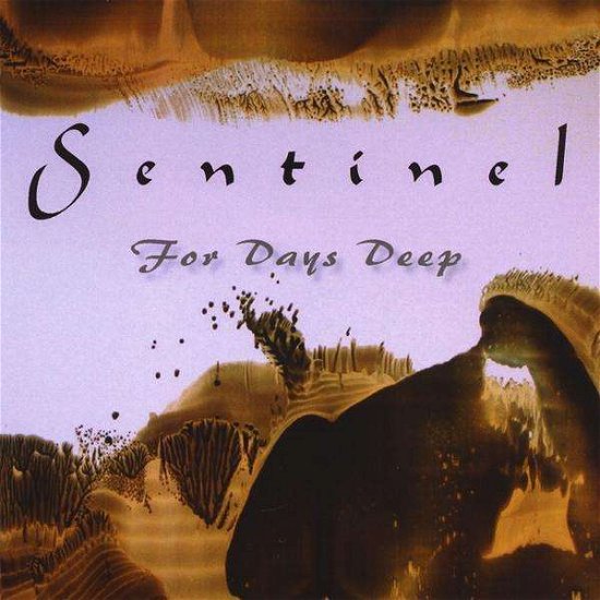 Cover for Sentinel · For Days Deep (CD) (2010)